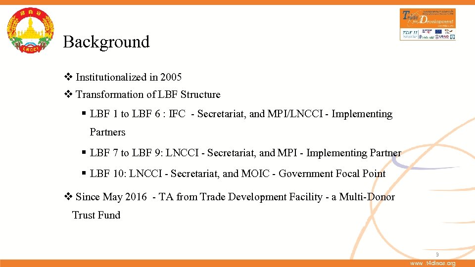 Background v Institutionalized in 2005 v Transformation of LBF Structure § LBF 1 to