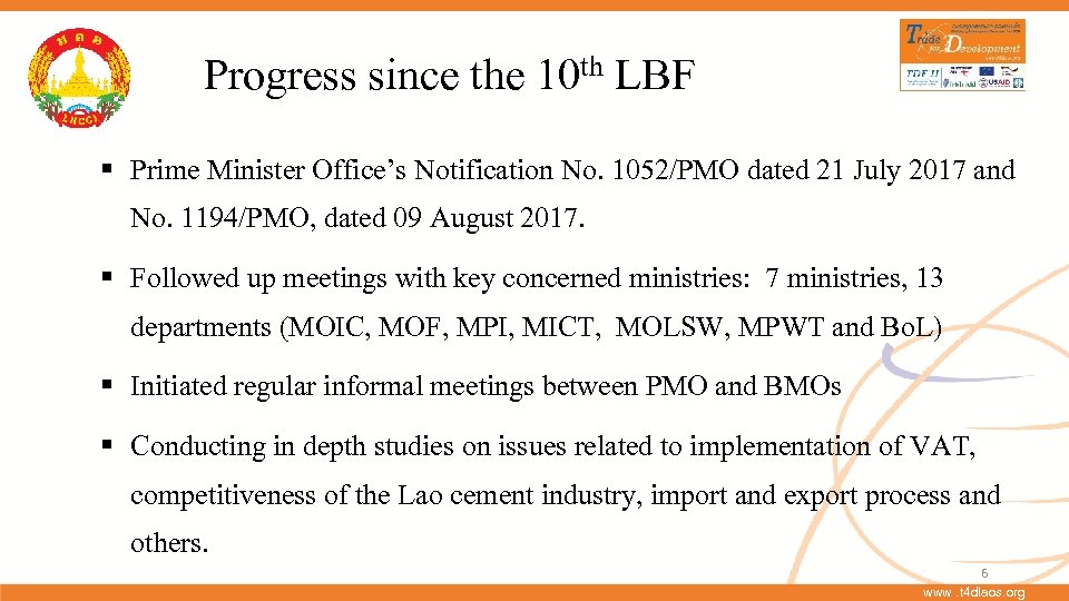 Progress since the 10 th LBF § Prime Minister Office’s Notification No. 1052/PMO dated