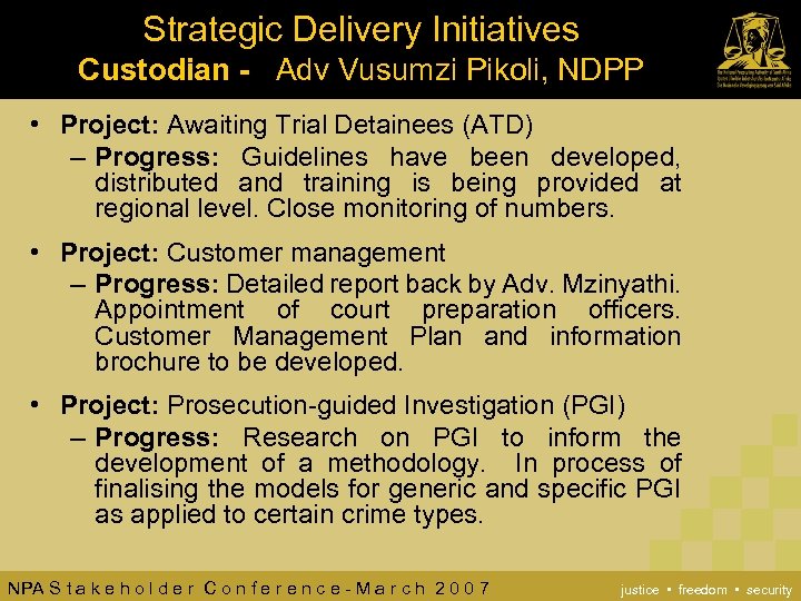 Strategic Delivery Initiatives Custodian - Adv Vusumzi Pikoli, NDPP • Project: Awaiting Trial Detainees