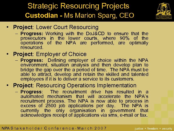 Strategic Resourcing Projects Custodian - Ms Marion Sparg, CEO • Project: Lower Court Resourcing