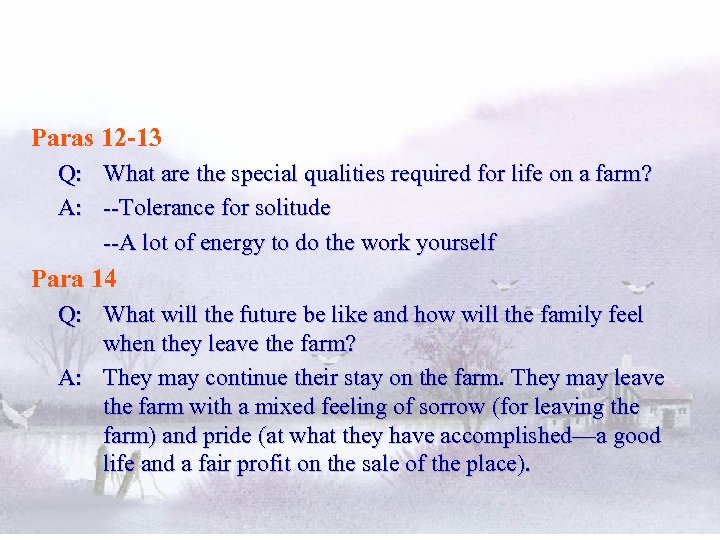Paras 12 -13 Q: What are the special qualities required for life on a