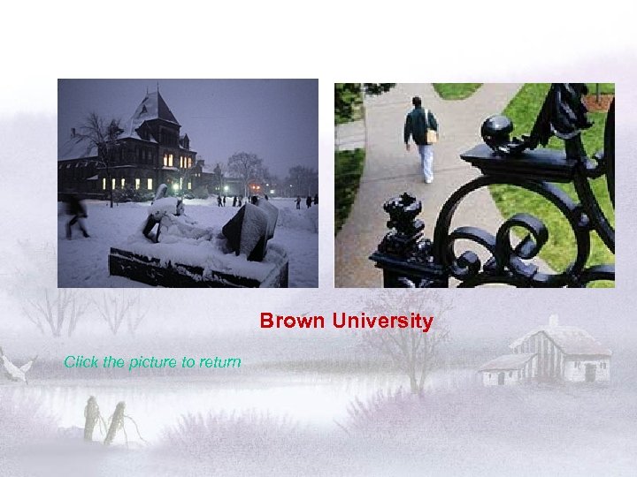 Brown University Click the picture to return 