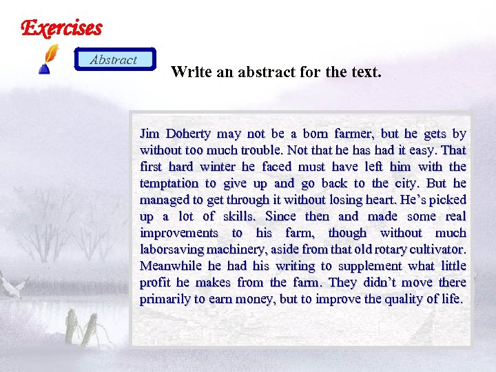 Exercises Abstract Write an abstract for the text. Jim Doherty may not be a