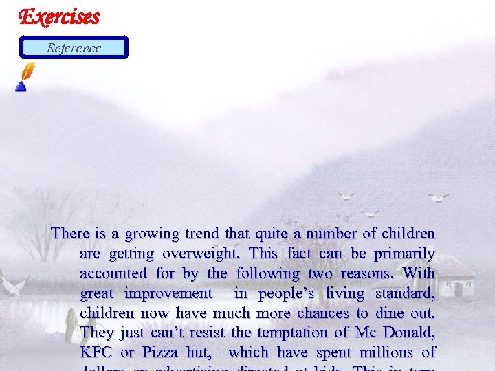 Exercises Reference There is a growing trend that quite a number of children are