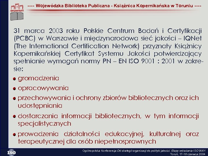 ---- Wojewódzka Biblioteka Publiczna - Książnica Kopernikańska w Toruniu ---- 31 marca 2003 roku