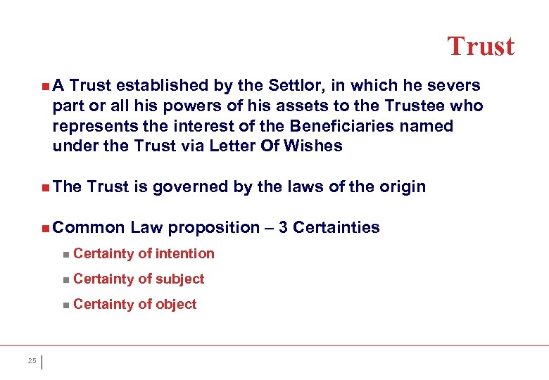 Trust n. A Trust established by the Settlor, in which he severs part or