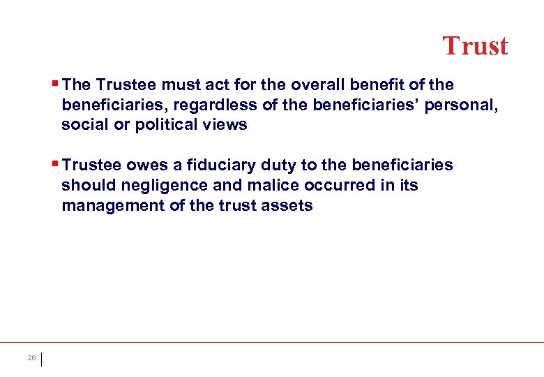 Trust § The Trustee must act for the overall benefit of the beneficiaries, regardless