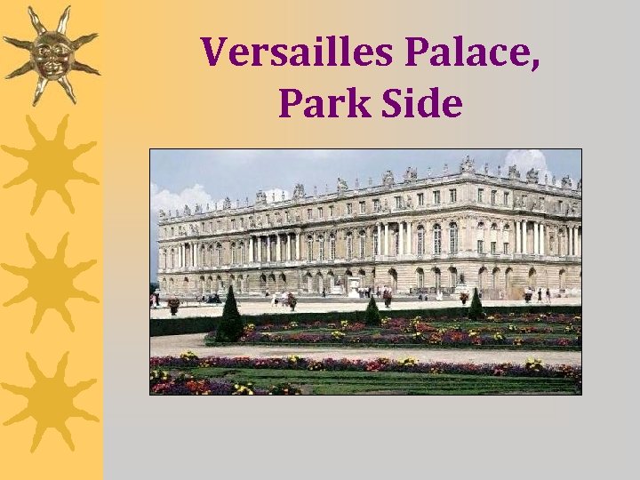 Versailles Palace, Park Side 