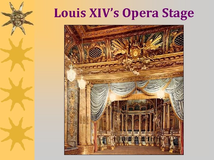 Louis XIV’s Opera Stage 