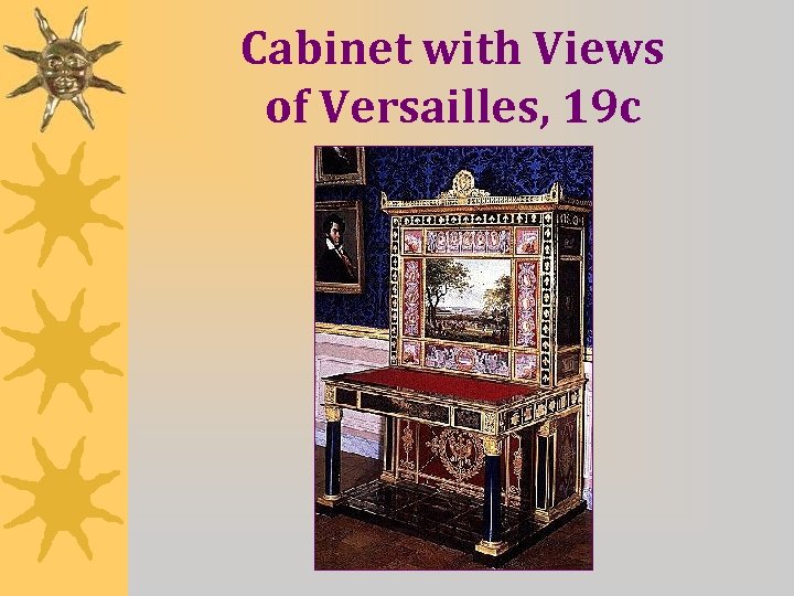 Cabinet with Views of Versailles, 19 c 