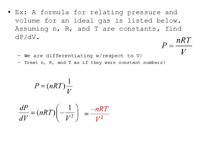  • Ex: A formula for relating pressure and volume for an ideal gas