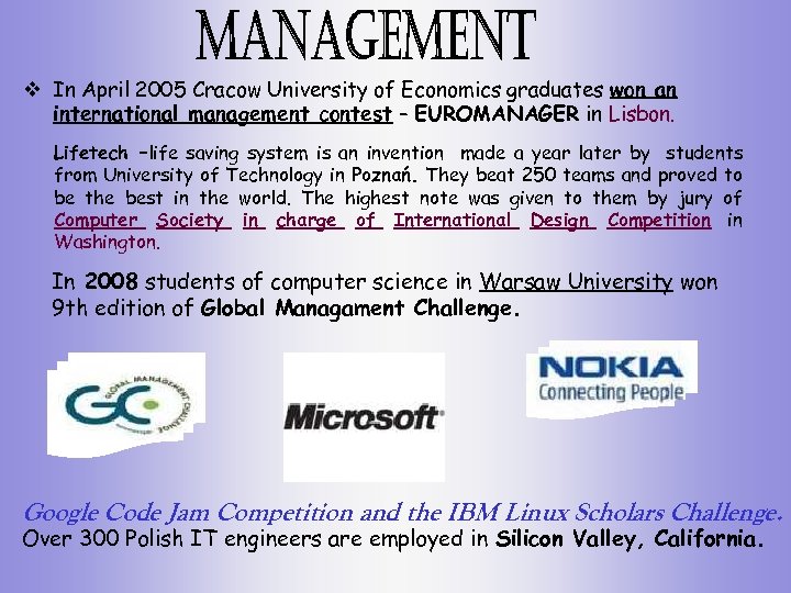 v In April 2005 Cracow University of Economics graduates won an international management contest