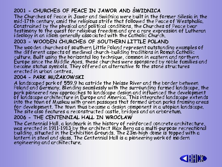 2001 - CHURCHES OF PEACE IN JAWOR AND ŚWIDNICA The Churches of Peace in