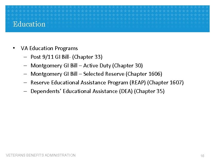 Education • VA Education Programs – Post 9/11 GI Bill- (Chapter 33) – Montgomery