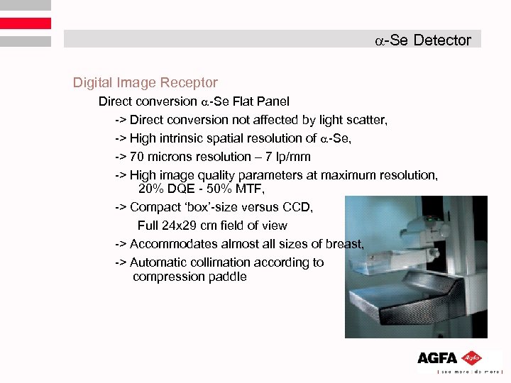  -Se Detector Digital Image Receptor Direct conversion -Se Flat Panel -> Direct conversion