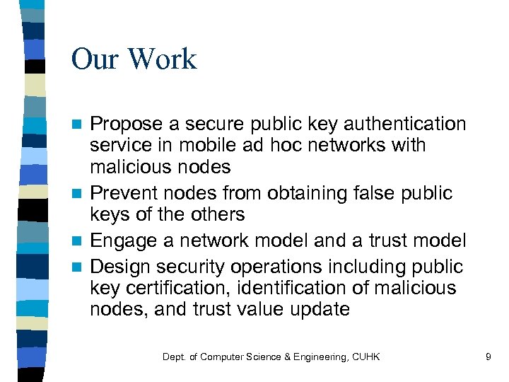 Our Work Propose a secure public key authentication service in mobile ad hoc networks
