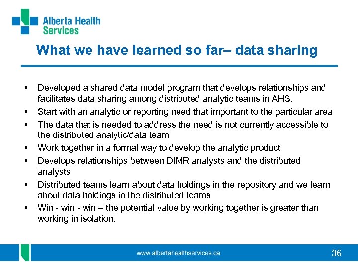 What we have learned so far– data sharing • • Developed a shared data