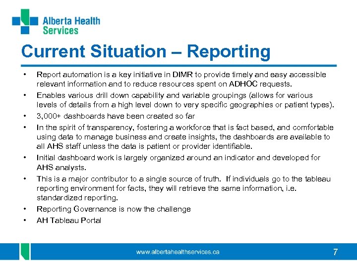 Current Situation – Reporting • • Report automation is a key initiative in DIMR