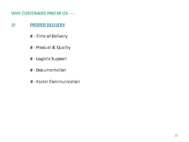 WHY CUSTOMERS PREFER US --- @ PROPER DELIVERY # - Time of Delivery #