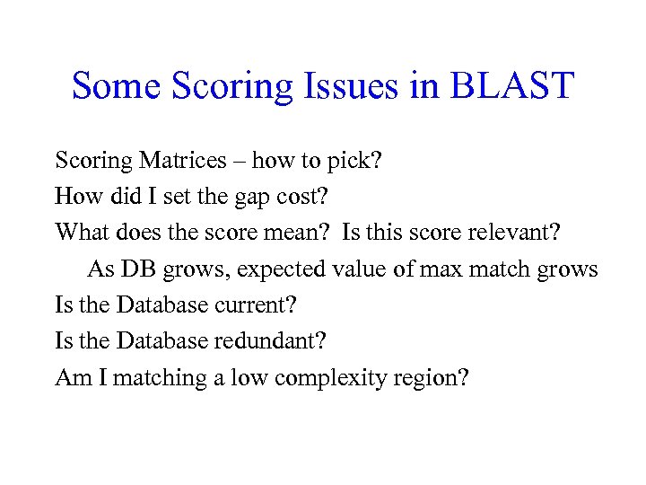 Some Scoring Issues in BLAST Scoring Matrices – how to pick? How did I