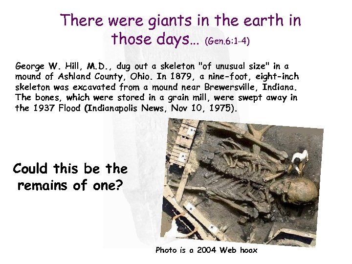 There were giants in the earth in those days… (Gen. 6: 1 -4) George