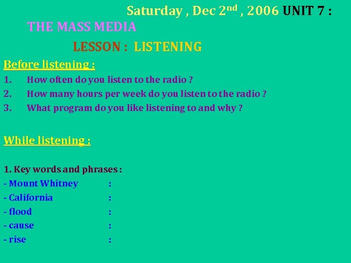 Saturday , Dec 2 nd , 2006 UNIT 7 : THE MASS MEDIA LESSON