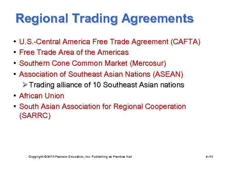 Regional Trading Agreements • • U. S. -Central America Free Trade Agreement (CAFTA) Free