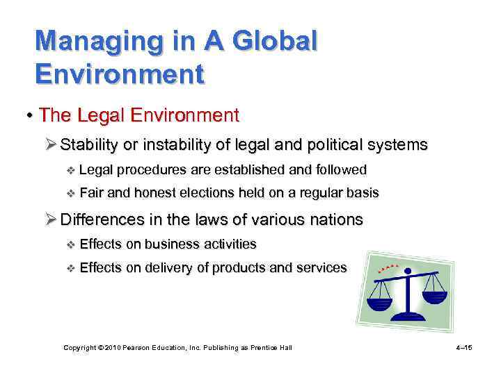 Managing in A Global Environment • The Legal Environment Ø Stability or instability of