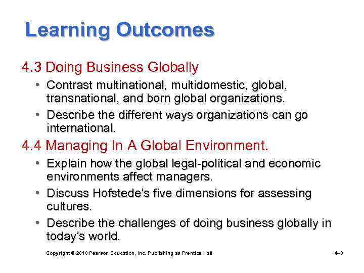 Learning Outcomes 4. 3 Doing Business Globally • Contrast multinational, multidomestic, global, transnational, and