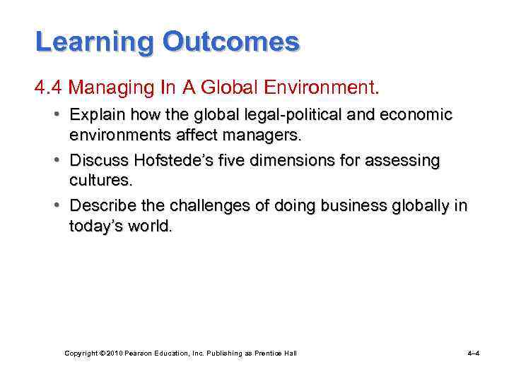 Learning Outcomes 4. 4 Managing In A Global Environment. • Explain how the global