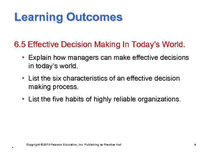 Learning Outcomes 6. 5 Effective Decision Making In Today’s World. • Explain how managers