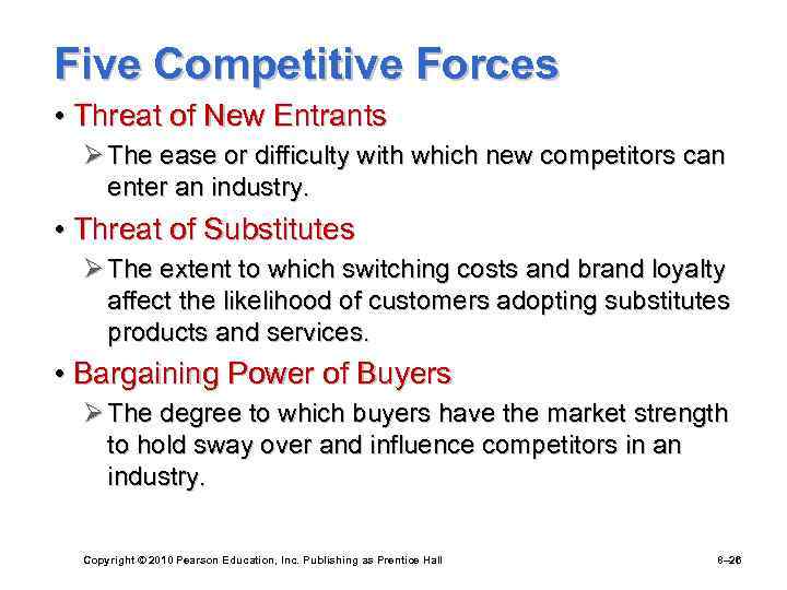 Five Competitive Forces • Threat of New Entrants Ø The ease or difficulty with