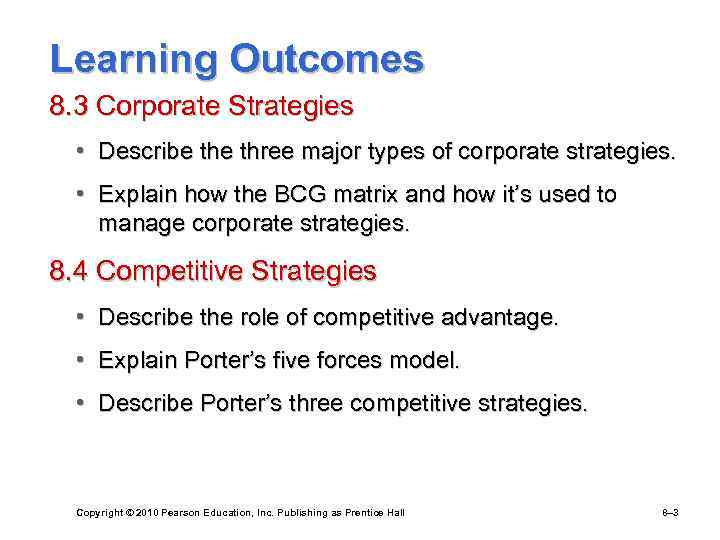 Learning Outcomes 8. 3 Corporate Strategies • Describe three major types of corporate strategies.