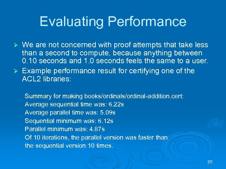 Evaluating Performance We are not concerned with proof attempts that take less than a