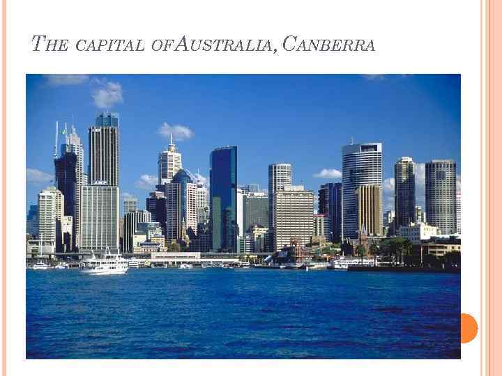 THE CAPITAL OF AUSTRALIA, CANBERRA 