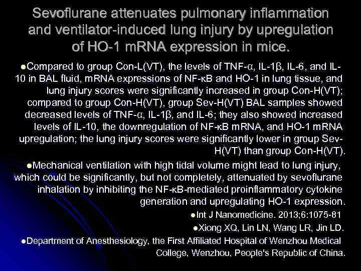 Sevoflurane attenuates pulmonary inflammation and ventilator-induced lung injury by upregulation of HO-1 m. RNA