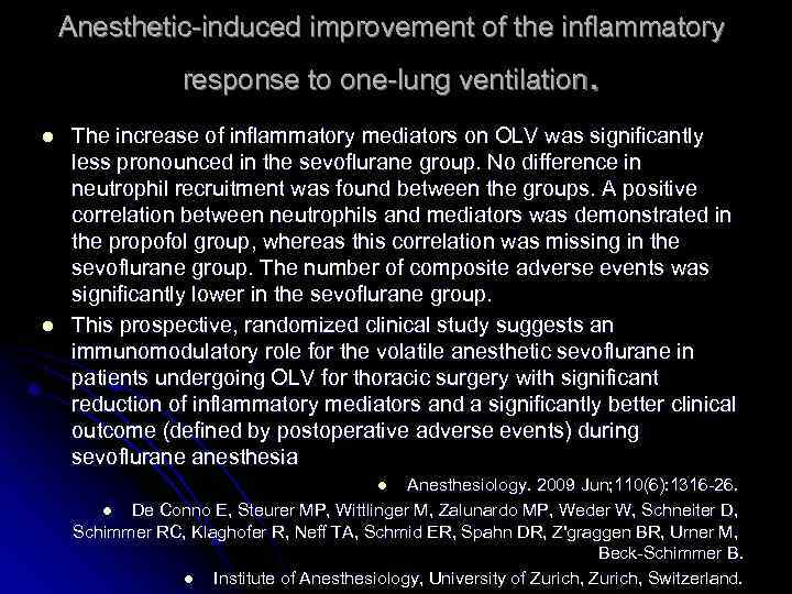 Anesthetic-induced improvement of the inflammatory . response to one-lung ventilation The increase of inflammatory