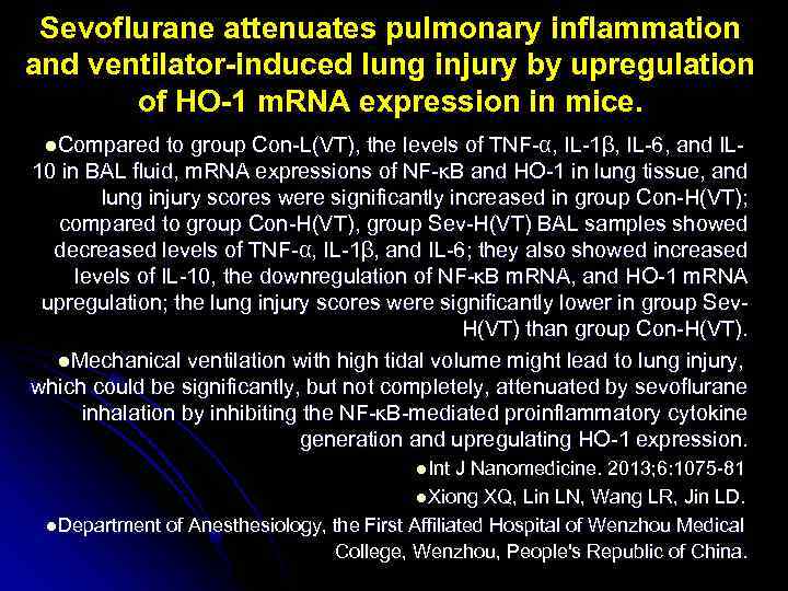 Sevoflurane attenuates pulmonary inflammation and ventilator-induced lung injury by upregulation of HO-1 m. RNA