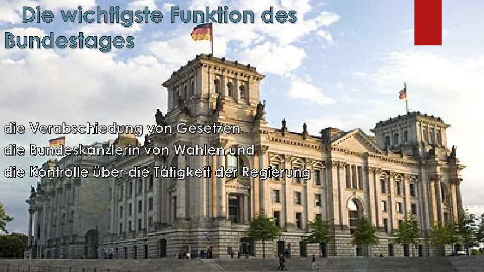 Die wichtigste Funktion des Bundestages die Verabschiedung von Gesetzen die Bundeskanzlerin von Wahlen und