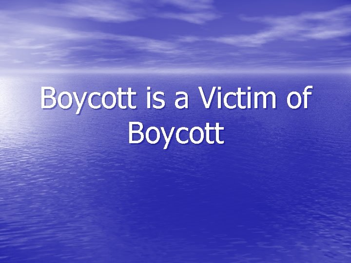 Boycott is a Victim of Boycott 