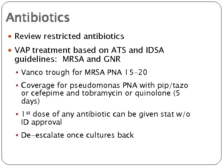 Antibiotics Review restricted antibiotics VAP treatment based on ATS and IDSA guidelines: MRSA and
