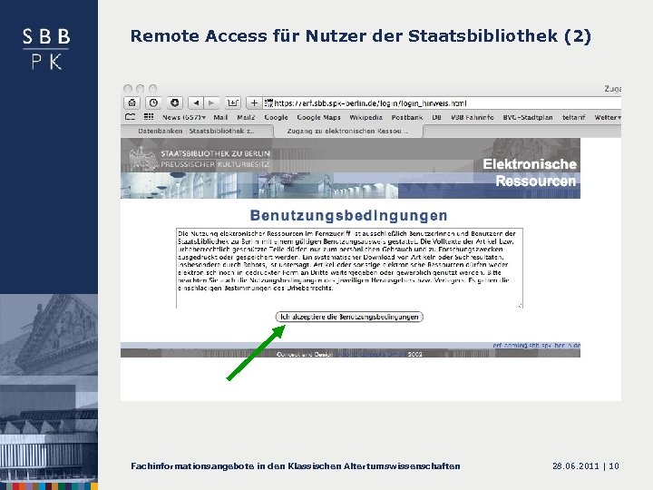 Remote Access für Nutzer der Staatsbibliothek (2) Fachinformationsangebote in den Klassischen Altertumswissenschaften 28. 06.