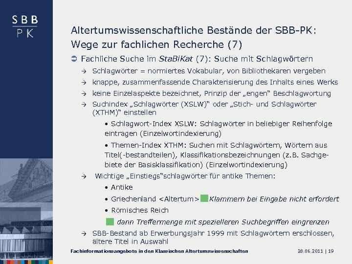 Altertumswissenschaftliche Bestände der SBB-PK: Wege zur fachlichen Recherche (7) Ü Fachliche Suche im Sta.