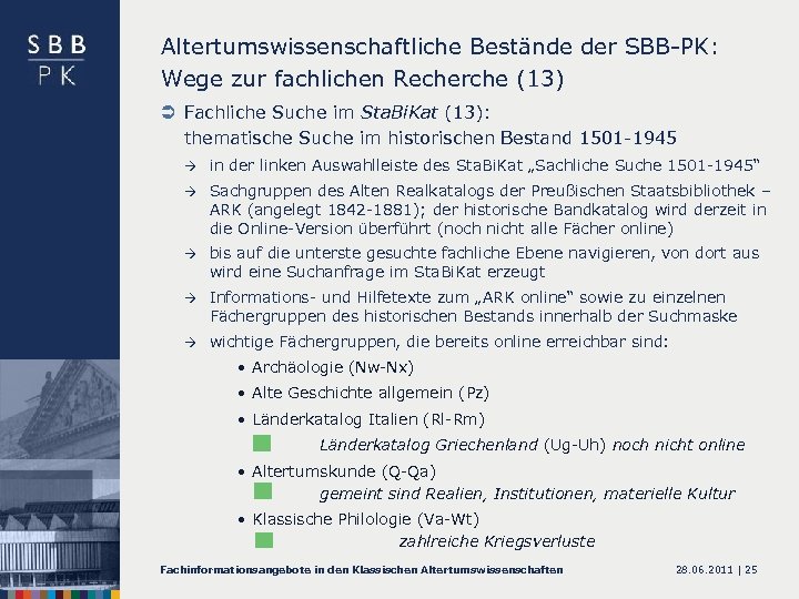 Altertumswissenschaftliche Bestände der SBB-PK: Wege zur fachlichen Recherche (13) Ü Fachliche Suche im Sta.