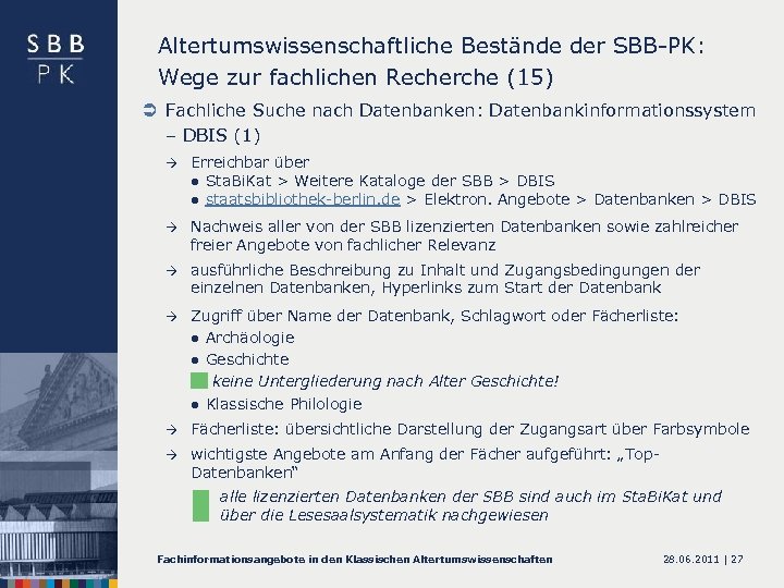 Altertumswissenschaftliche Bestände der SBB-PK: Wege zur fachlichen Recherche (15) Ü Fachliche Suche nach Datenbanken: