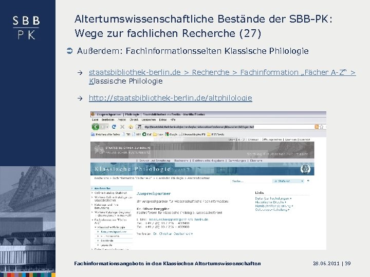 Altertumswissenschaftliche Bestände der SBB-PK: Wege zur fachlichen Recherche (27) Ü Außerdem: Fachinformationsseiten Klassische Philologie