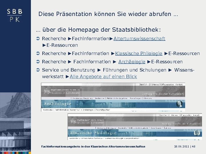 Diese Präsentation können Sie wieder abrufen … … über die Homepage der Staatsbibliothek: Ü