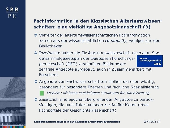 Fachinformation in den Klassischen Altertumswissenschaften: eine vielfältige Angebotslandschaft (3) Ü Vorreiter der altertumswissenschaftlichen Fachinformation