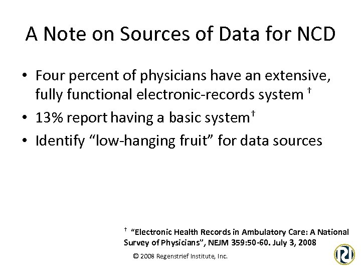 A Note on Sources of Data for NCD • Four percent of physicians have