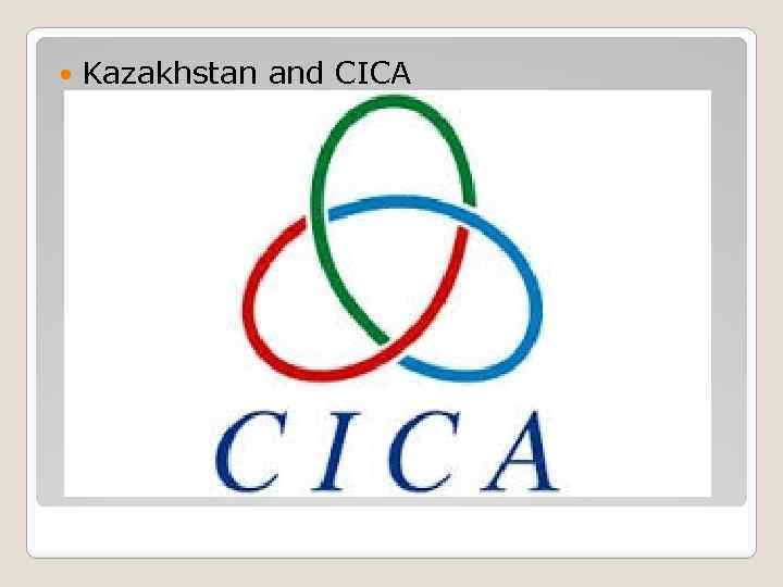  Kazakhstan and CICA 